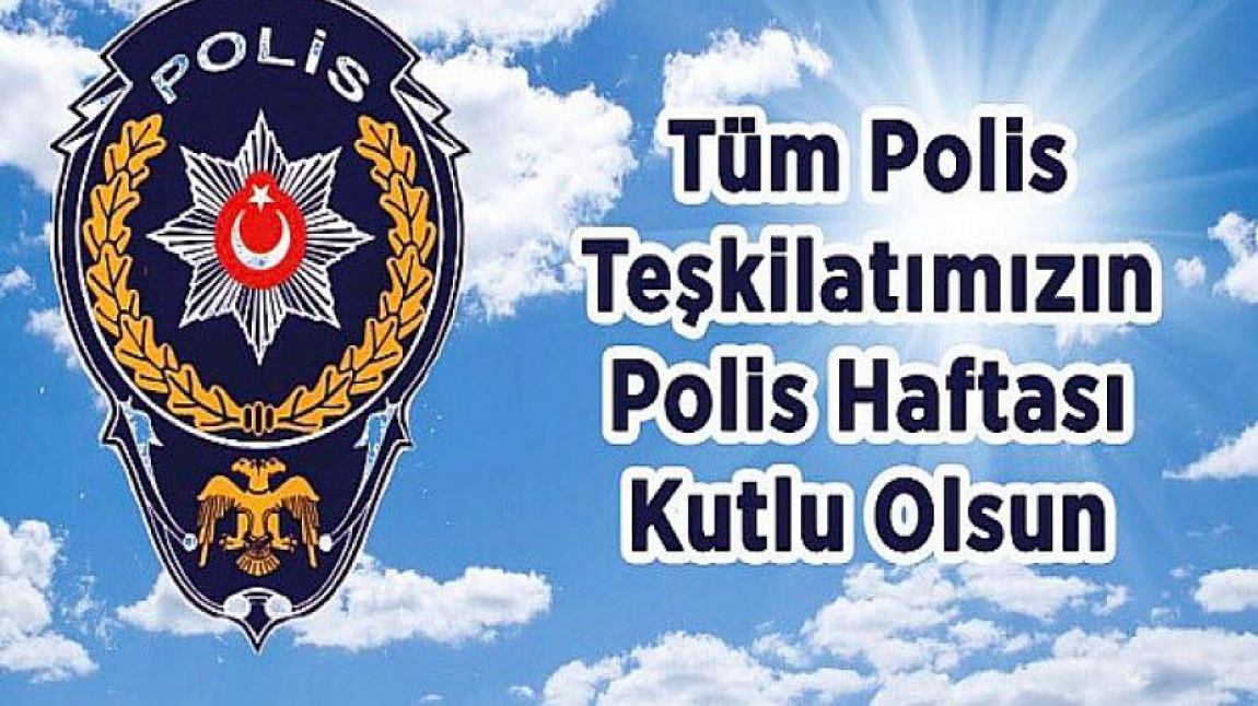 POLİS TEŞKİLATIMIZIN 176. YILDÖNÜMÜ KUTLU OLSUN